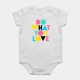 Do What You Love (Happy Color Version) Baby Bodysuit
